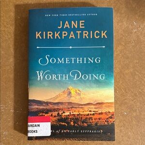Something Worth Doing Book by Jane Kirkpatrick